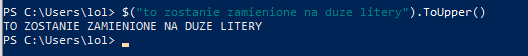 Modyfikacja String w PowerShell: .ToUpper()