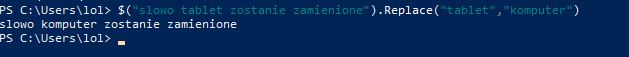 Modyfikacja String w PowerShell zamiana znaków. .Replace()